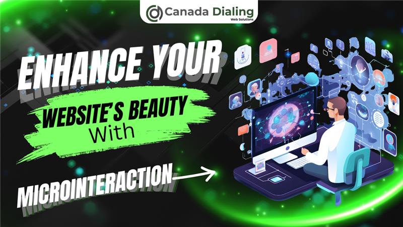 Advertisement from Canada Dialing Web Solutions promoting website enhancement through microinteractions, featuring a person working at a computer with glowing digital elements.