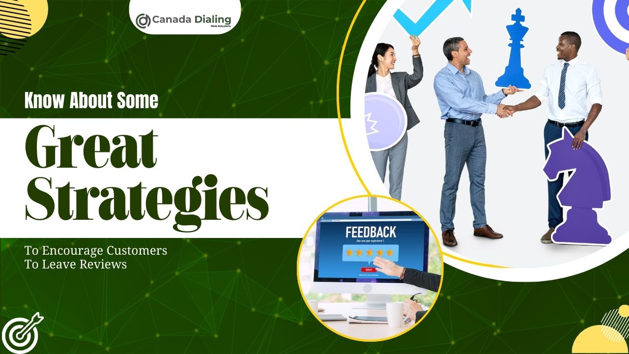 Know About Some Great Strategies To Encourage Customers To Leave Reviews